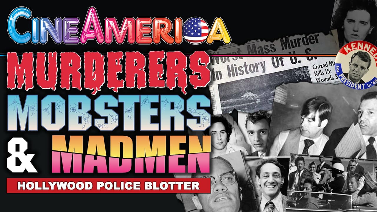 Murderers, Mobsters & Madmen Vol. 6: Hollywood Police Files