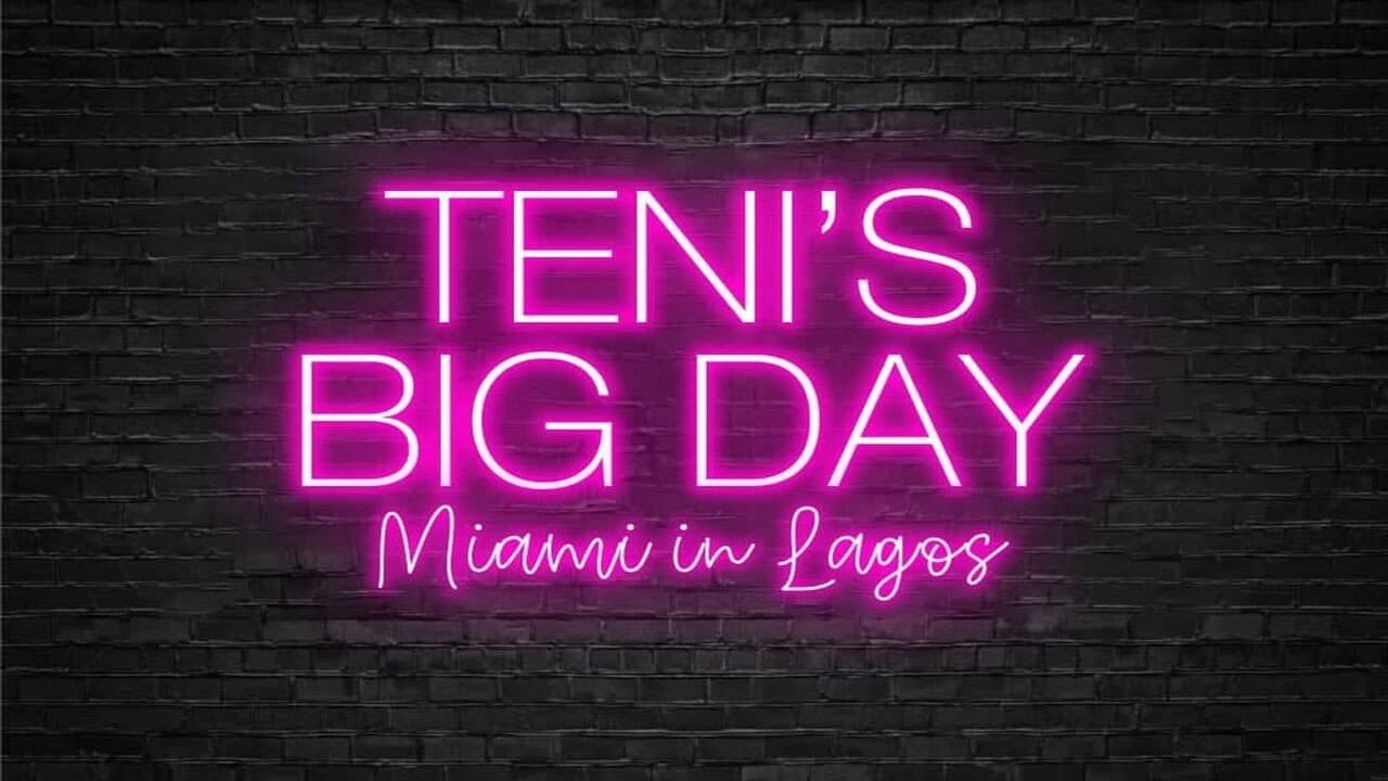 Teni's Big Day