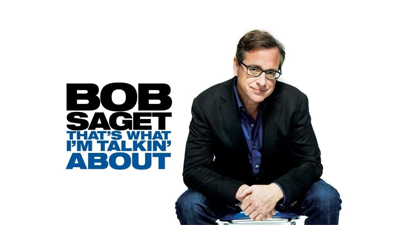 Bob Saget: That's What I'm Talkin' About