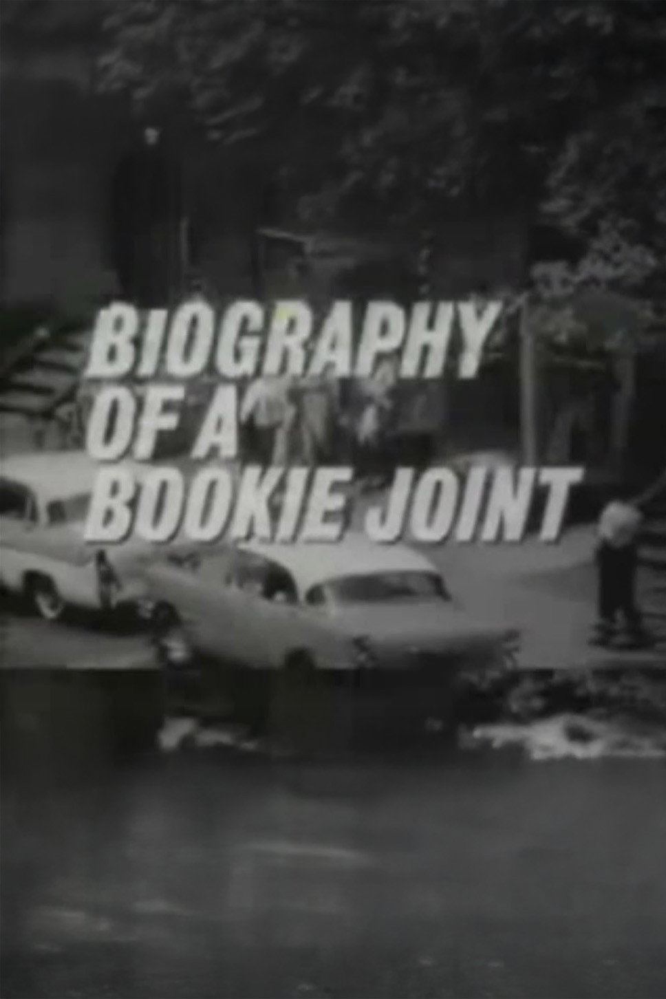 Biography of a Bookie Joint
