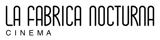 La Fabrica Nocturna Cinéma