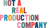 Not a Real Production Company