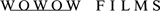 WOWOW FILMS