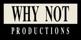 Why Not Productions