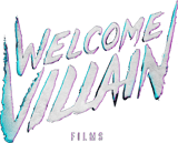 Welcome Villain Films