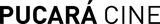 PUCARÁ cine