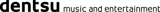 dentsu Music and Entertainment