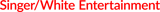 Singer/White Entertainment