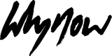 Whynow