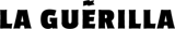 La Guérilla