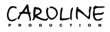 Caroline Production