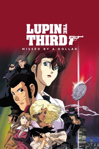 Lupin III: Missed by a Dollar
