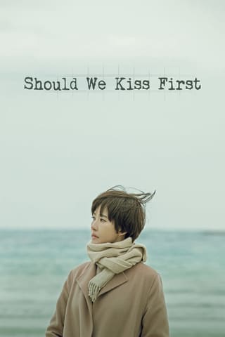 Should We Kiss First? (2018)