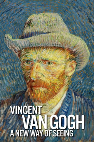 Vincent Van Gogh - A New Way Of Seeing
