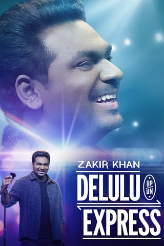 Zakir Khan: Delulu Express