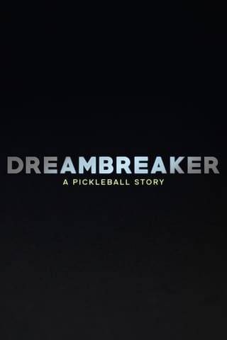 Dreambreaker: A Pickleball Story