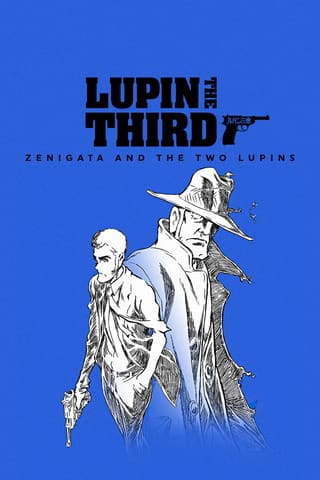 Lupin the IIIrd: Zenigata to 2-nin no Lupin