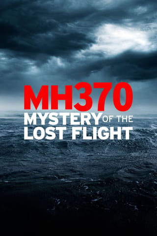 MH370 Mystery of the Lost Flight