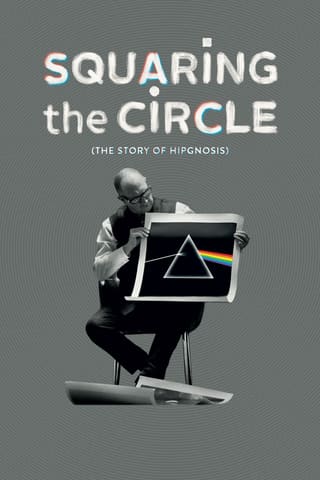 Squaring the Circle: The Story of Hipgnosis