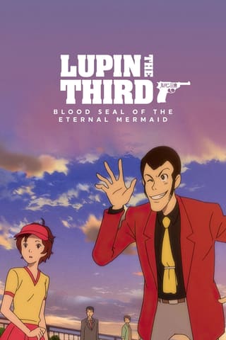 Lupin the III: Blood Seal ~Eternal Mermaid~