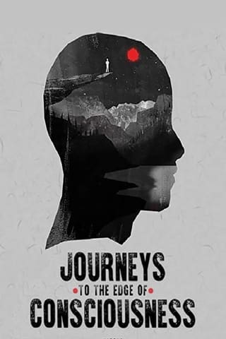 Journeys to the Edge of Consciousness