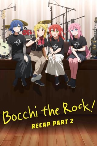 Bocchi the Rock! Recap Part 2