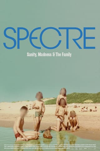 Spectre: Sanity, Madness & the Family