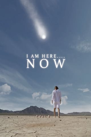 I Am Here... Now