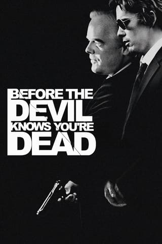 Before the Devil Knows You're Dead