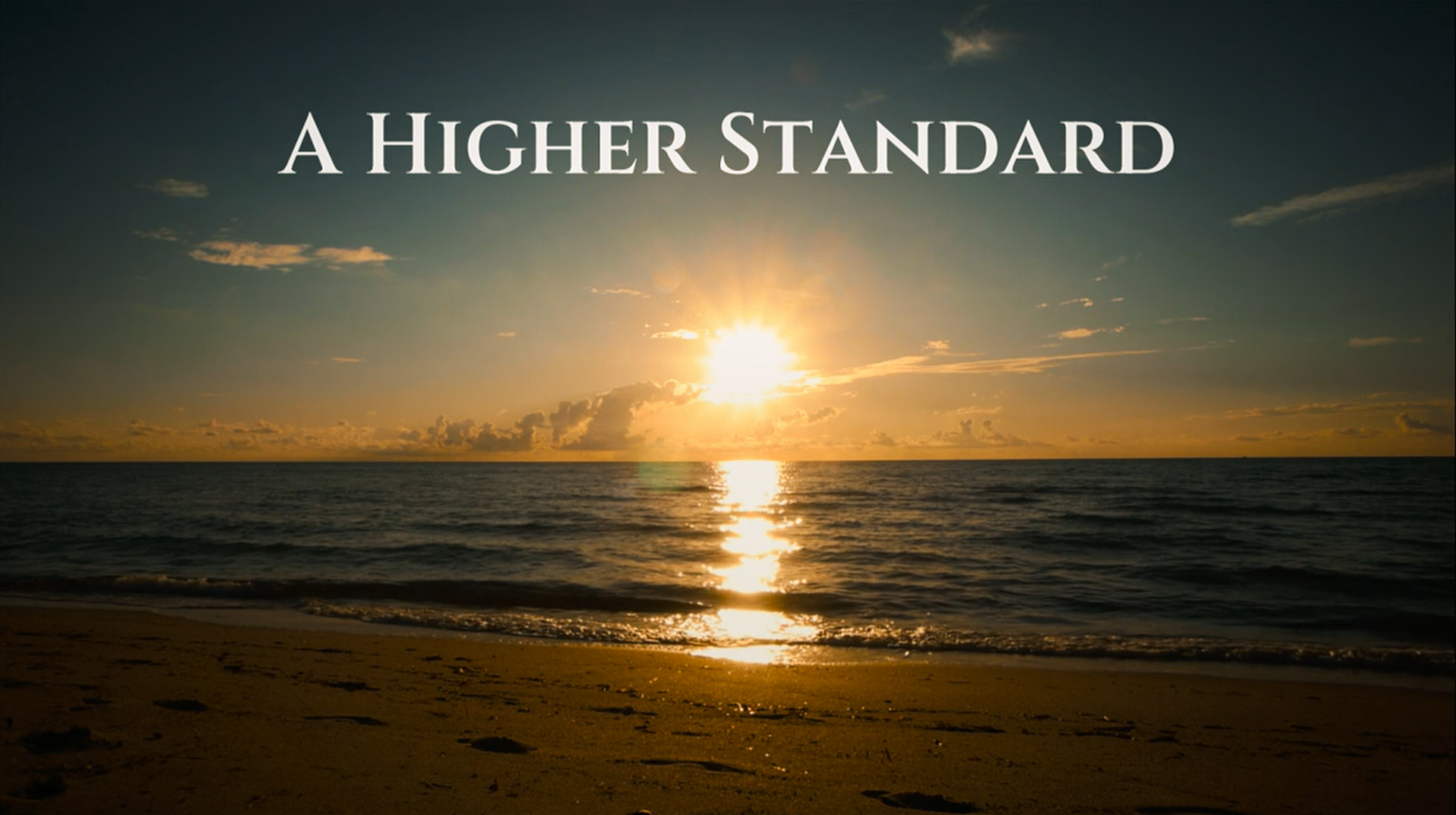 A Higher Standard